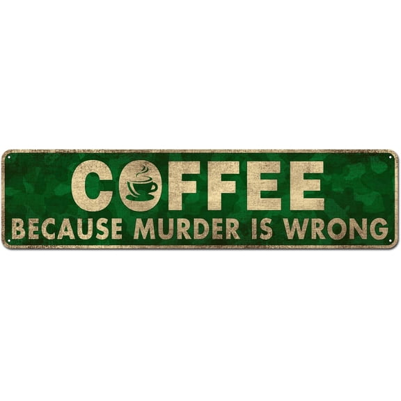 Retro Coffee Metal Sign Vintage Kitchen Signs Wall Decor Because Murder is Wrong Funny Tin Signs Bar Decorations Art Sign 4"x16"