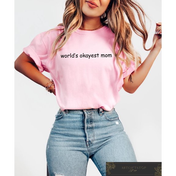 Retro Comfort Mom T-shirt, World's Okayest Mom T-shirt, Mother's Day Shirt, Mother’s Day, Relatable Mama Crewneck, F3562 All Size S-5Xl