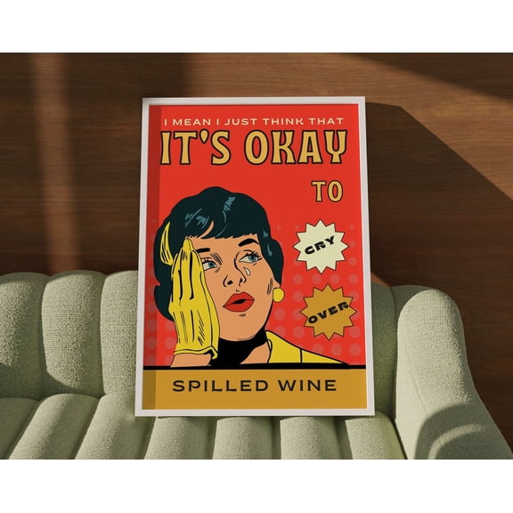 Retro Comic Book Inspired Print • Pop Art Girly Wall Art • It'S Ok To Cry Over Spilled Wine • 70S Aesthetic Poster • Orange Wall Art Wall Art, Modern Wall Decor, 8x12 UNFRAMED