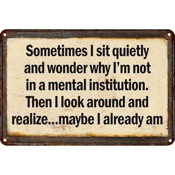 Retro Decor Tin Signs,Humorous - Sanity Reflection Sign,for garage,bar,restaurant,living room,bedroom,kitchen,cafe,bar,812inch