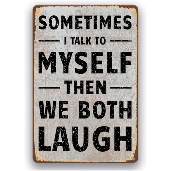 Retro Decor Tin Signs,"Quirky Self - Conversation Sign",for garage,bar,restaurant,living room,bedroom,kitchen,cafe,bar,812inch