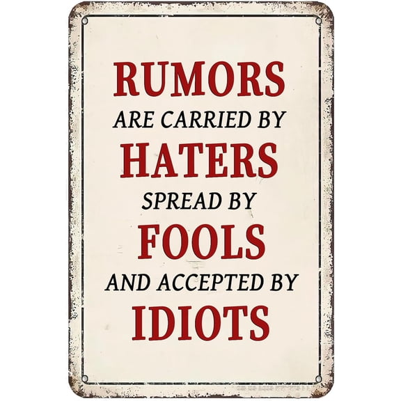 Retro Decor Tin Signs,RUMORS ARE CARRIED BY HATERS SPREAD BY FOOLS AND ACCEPTED BY IDIOTS,for garage,bar,restaurant,living room,bedroom,kitchen,cafe,bar,812inch