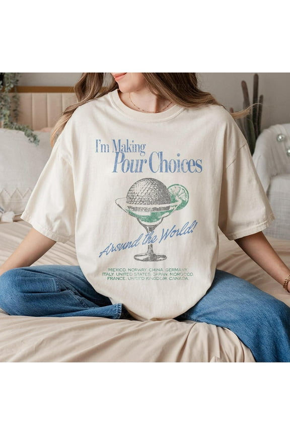 Retro Disney Epcot I'm Making Pour Choices Around The World Comfort Colors T-Shirt, Disney Epcot, Epcot World Tour, Disney Family Matching Shirt