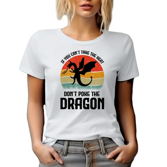 Retro Distressed If You Can't Take the Heat, Don't Poke the Dragon Quote, White T-Shirt, Large