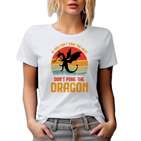 Retro Distressed If You Can't Take the Heat, Don't Poke the Dragon Saying, White T-Shirt, Small