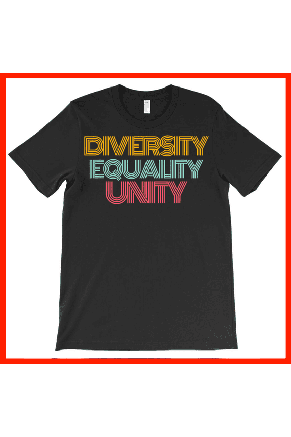 Retro Diversity Equality Unity T-Shirt Social Justice, Inclusivity, Equality, Unity Graphic Tee Empowering Statement Shirt AH383, Premium for Unisex