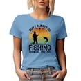 thumbnail image 1 of Retro Don't Always Go Fishing, Oh What, Yes I Do, Fisherman, Baby Blue T-Shirt, 2XL, 1 of 5