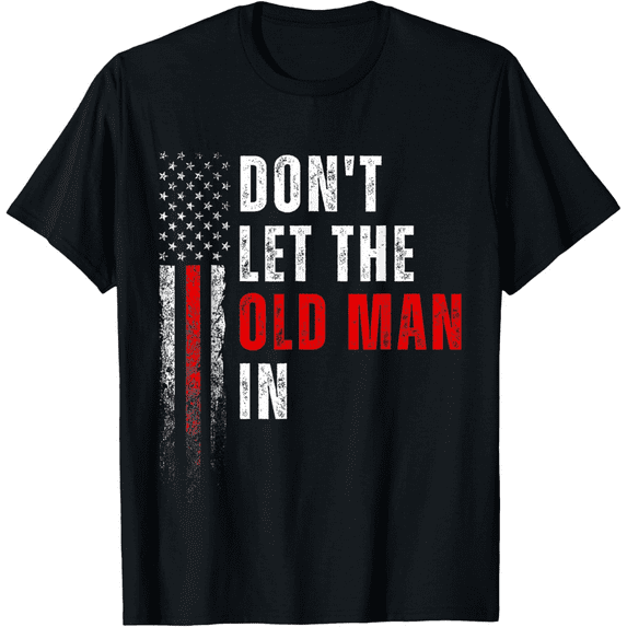 Retro Don't let the old man – in vintage American Flag Funny Mens T-Shirt