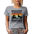 thumbnail image 1 of Retro Education Is Important but Hunting Is Importanter, Hunter, Heather Grey T-Shirt, XL, 1 of 5