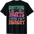 thumbnail image 1 of Retro Everything Hurts And I'm Hungry Funny Gym Workout T-Shirt - Groovy Fitness Weightlifting Graphic Tee for Men and Women, 1 of 6