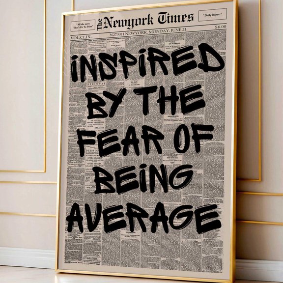 Retro Fear Being Average Motivational Newspaper Bold Typography Poster