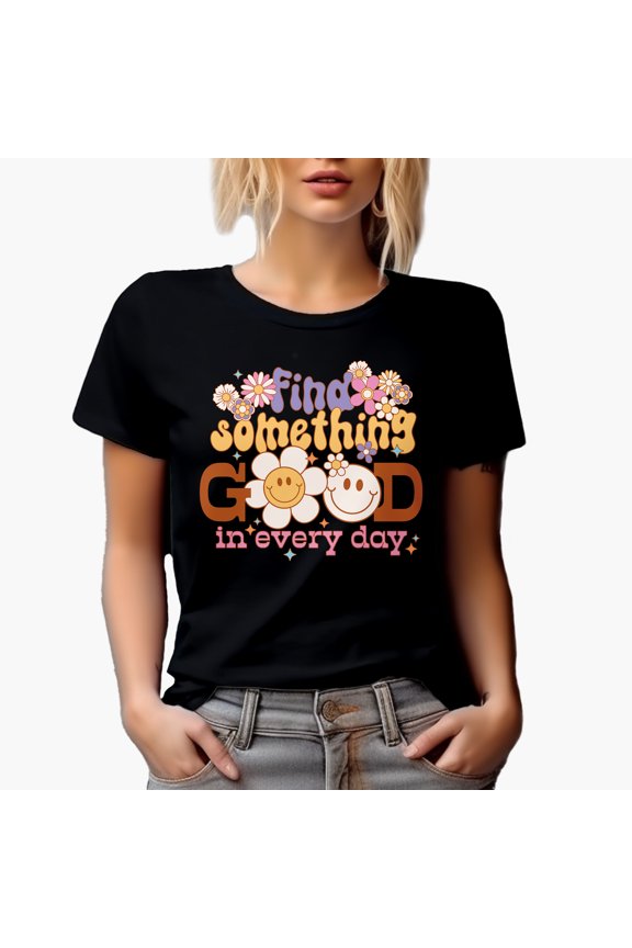 Retro Find Something Good in Every Day, Flowers & Groovy Wavy Text Art Merch Gift, Black T-Shirt, Small