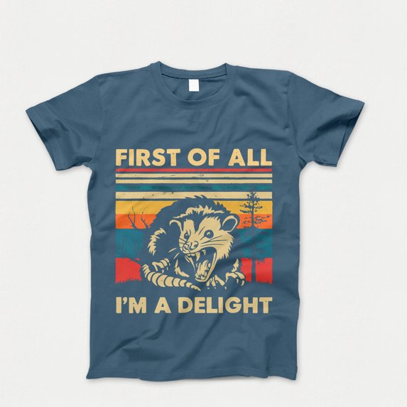 Retro First Of All I'm A Delight Sarcastic Angry Opossum Lover T-Shirt, Funny Animal Lover TShirt, Unique Gift for Opossum Lovers