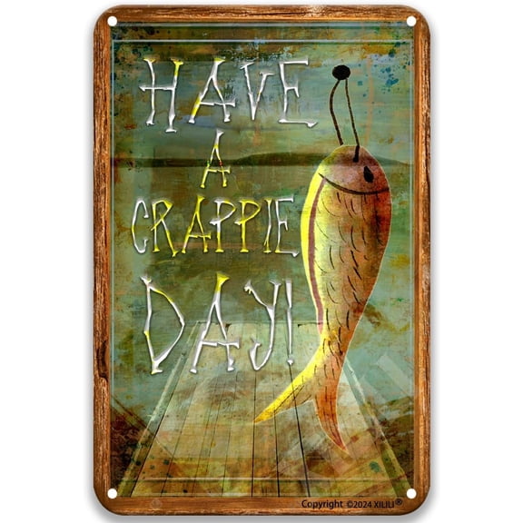 Retro Fishing Have A Crappie Day Poster Tin Sign Coffee Kitchen Wall Decor Pub Sign Decorative Tins 8X12 Inches Metal Sign