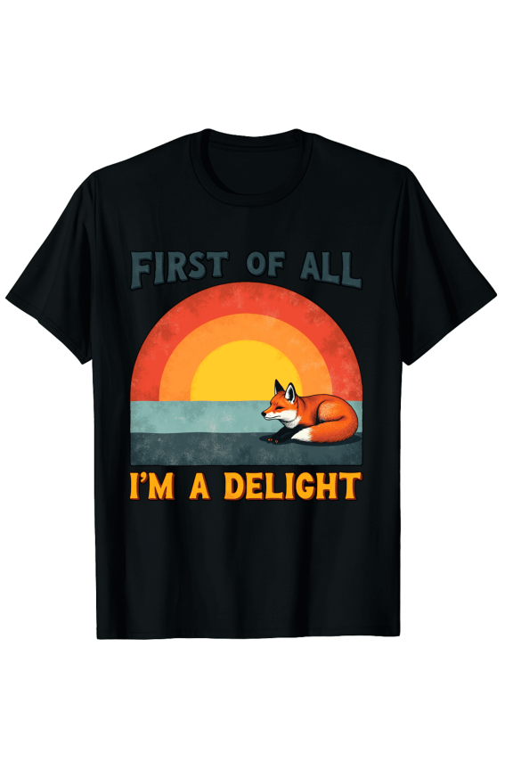 Retro Fox Sunset Graphic Tee - First Of All I'm A Delight Funny Sarcastic Animal Lover Vintage Style T-Shirt for Men and Women
