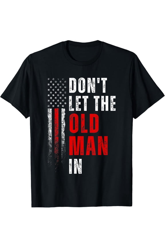 Retro Funny Don't Let The Old Man In T-Shirt Motivational Aging Quote Distressed American Flag Graphic Tee for Men