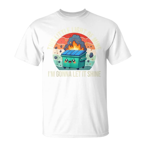Retro Funny Dumpster Fire This Little Light Of Mine Graphic T-Shirt Sarcastic Kawaii Humor Tee Vintage Sunset Style Unisex Cotton Short Sleeve Apparel