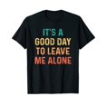 thumbnail image 1 of Retro Funny Its A Beautiful Day to Leave Me Alone T-Shirt for Men Women Cotton Summer Top Tee, 1 of 1
