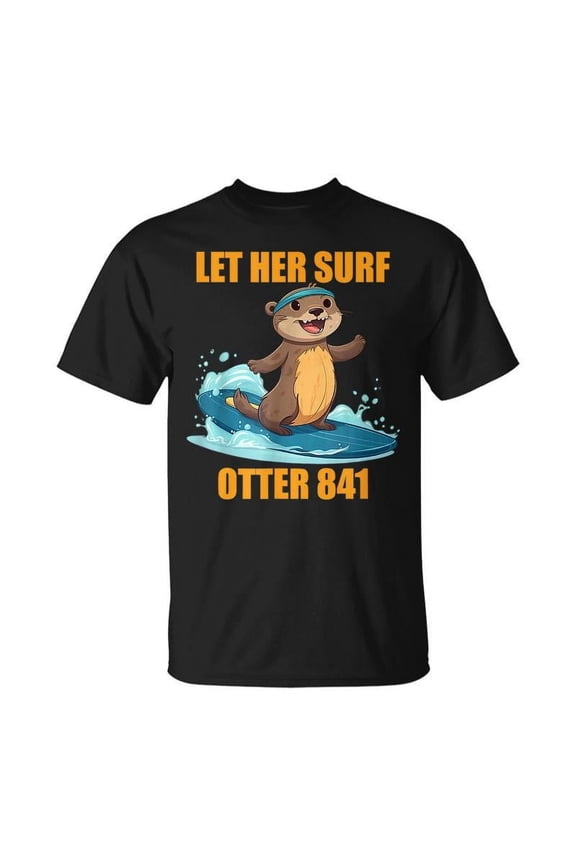 Retro Funny Otter 841 Let Her Surf Graphic Tee Cute Sea Otter Surfing T-Shirt for Men Women Casual Summer Top