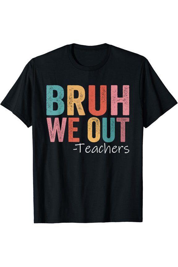 Retro Funny Teacher Last Day of School T-Shirt Bruh We Out Summer Break Graphic Tee for Men and Women