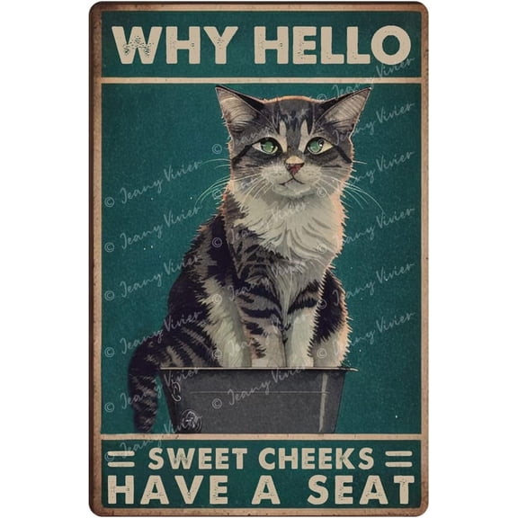 Retro Funny Why Hello Sweet Cheeks Have A Seat Cat Metal Tin Sign for Farmhouse Home Bathroom Garage Cafe Office Kitchen Restaurant Man Cave Vintage Art Wall Decor Posters 12x8 Inches