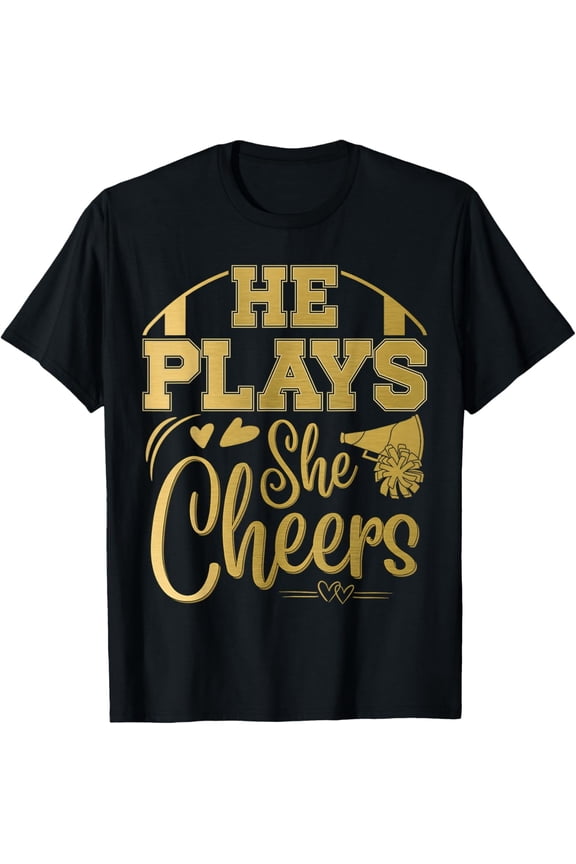 Retro Gold He Plays She Cheers Graphic T-Shirt Funny Sports Support Tee for Football Fans and Cheerleading Enthusiasts Casual Short Sleeve Apparel
