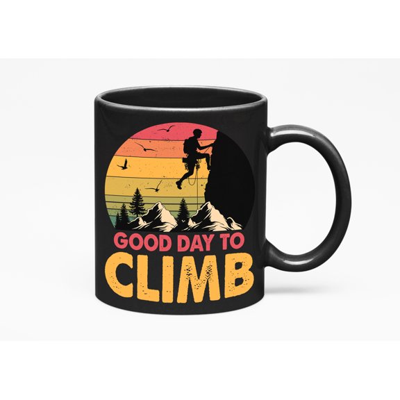 Retro Good Day to Climb - Mountain Climber or Rock Climbing Enthusiast, Black 11oz Ceramic Mug
