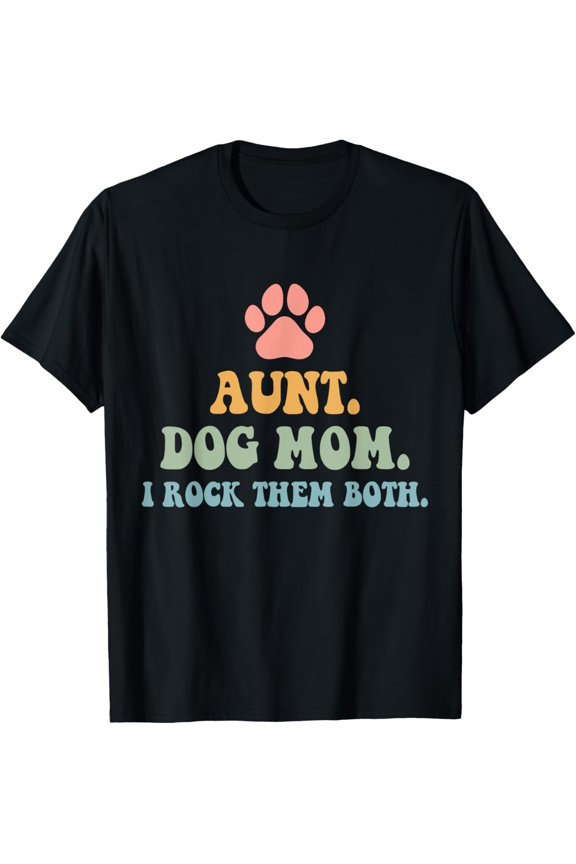 Retro Groovy Aunt Dog Mom I Rock Them Both T-Shirt