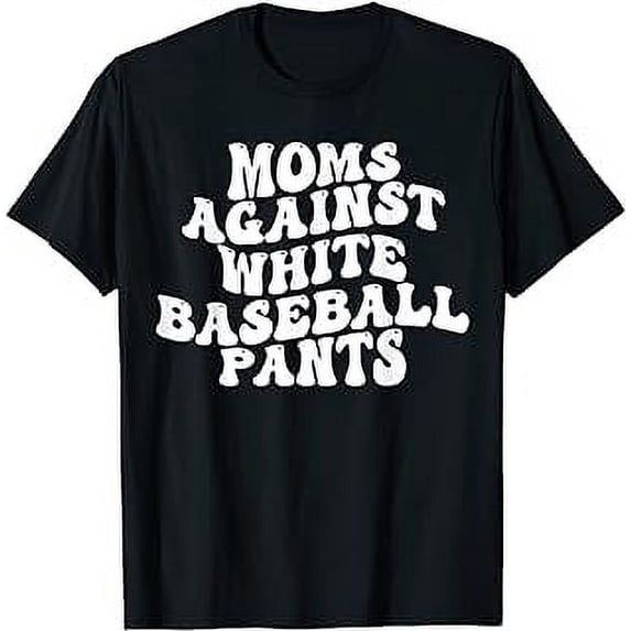 Retro Groovy Funny Saying Moms Against White Baseball Pants T-Shirt
