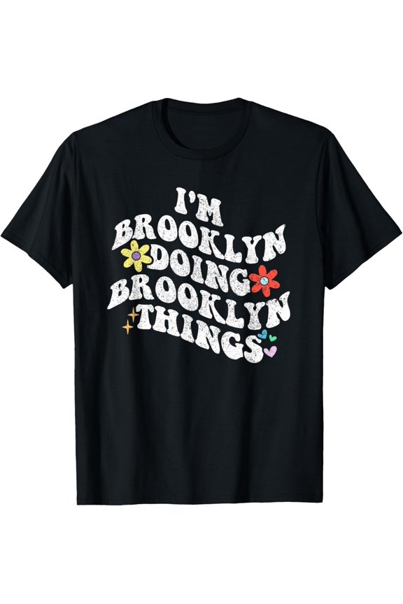 Retro Groovy Im BROOKLYN Doing BROOKLYN Things Funny T-Shirt
