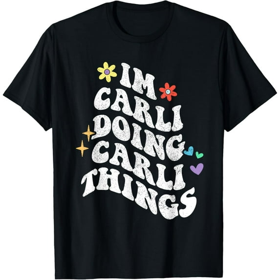 Retro Groovy Im Carli Doing Carli Things Funny Mother Gift T-Shirt Unisex S-5XL Hot Trending Shirt, Vintage Birthday Gift