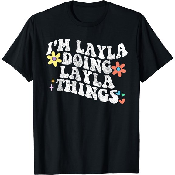 Retro Groovy Im Layla Doing Layla Things Mother'S Day T-Shirt