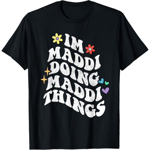 Retro Groovy Im Maddi Doing Maddi Things Funny Mother Gift T-Shirt Unisex S-5XL Hot Trending Shirt, Vintage Birthday Gift