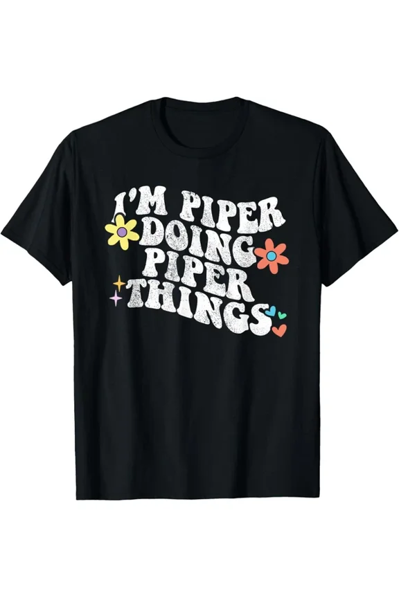 Retro Groovy Im Piper Doing Piper Things Funny Mother'S Day T-Shirt Unisex S-5XL Hot Trending Shirt, Vintage Birthday Gift