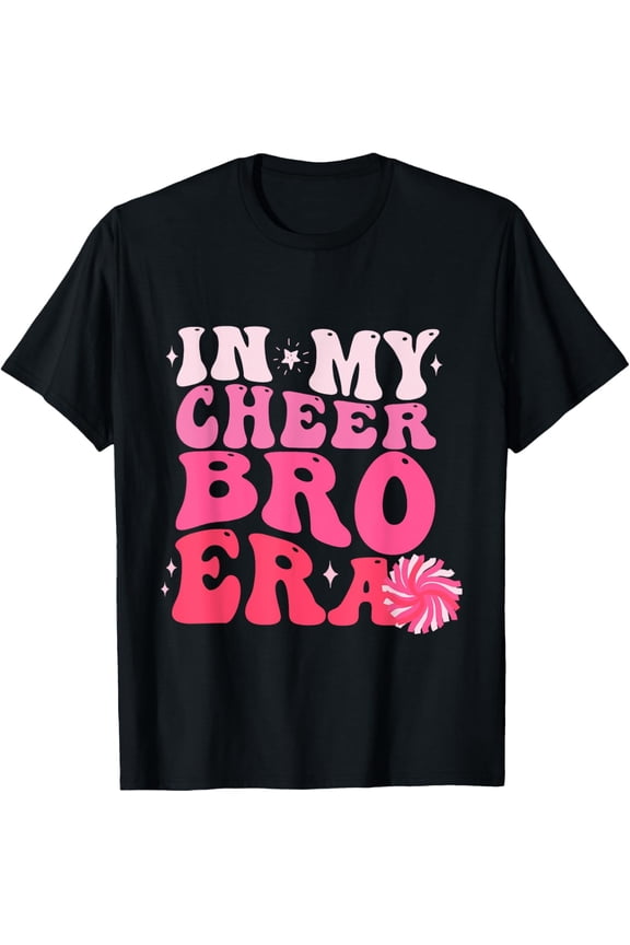 Retro Groovy In My Cheer Bro Era T-Shirt Funny Cheerleading Support Graphic Tee Pink Pom Pom Design Unisex Adult Apparel