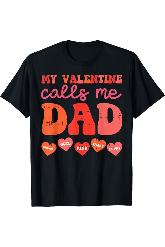 Retro Groovy My Valentine Calls Me Dad Hearts T-Shirt Family Daddy Papa Gift