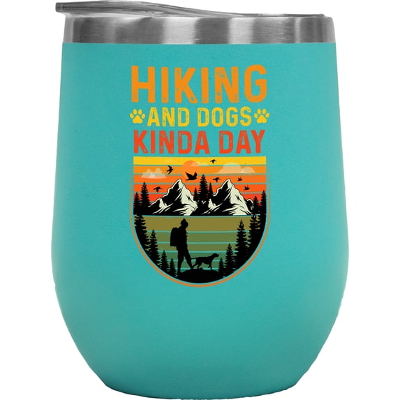 Retro Hiking and Dogs Kinda Day - Hiker Dog Lover or Fur Parent, Mint 12oz Wine Tumbler