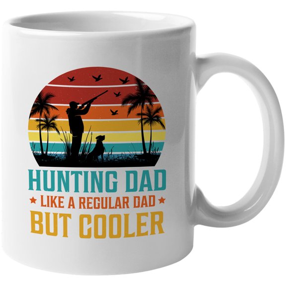 Retro Hunting Dad, Like a Regular Dad but Cooler, Hunter Quote, White 11oz Ceramic Mug
