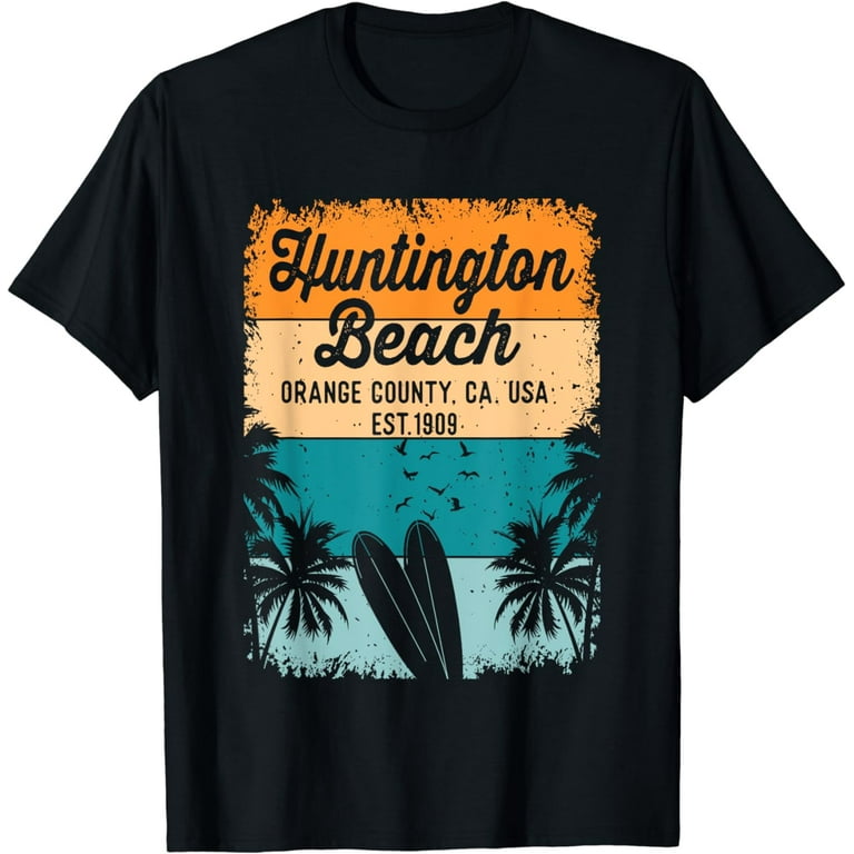 Huntington Beach Orange County California Ca T-Shirt Huntington Beach Orange County California Ca T-Shirt