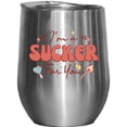 thumbnail image 1 of Retro I Am a Sucker for You, Sweet & Romantic Valentine's Day Gift, Stainless Steel 12oz Wine Tumbler, 1 of 5