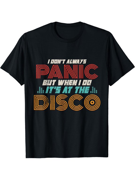 Retro I Don't Always Panic But When I Do It's At the Disco T-Shirt