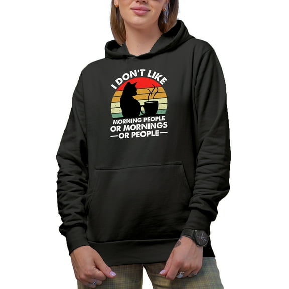 Retro I Don't Like Morning People or Mornings or People - Funny Night Person, Black Hooded Sweatshirt or Hoodie, Small