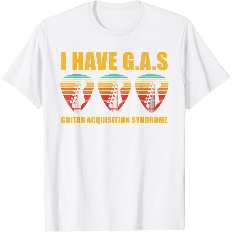 I Have Gas Guitar Player Collector Musician Funny T-Shirt I Have Gas Guitar Player Collector Musician Funny T-Shirt