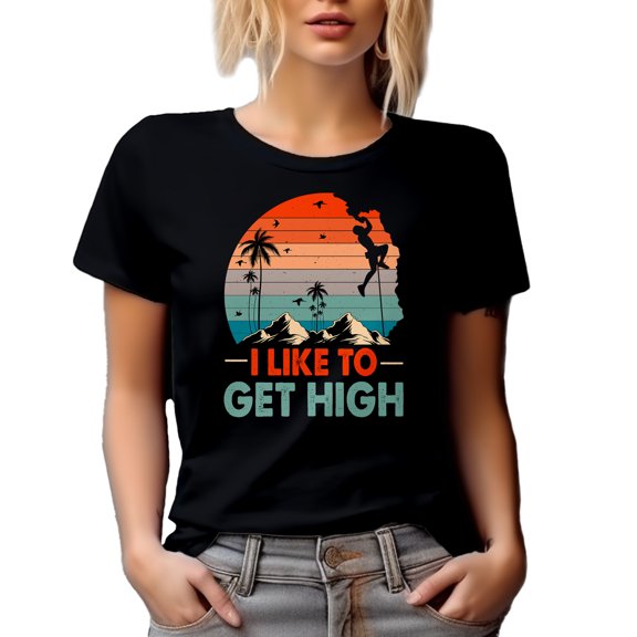 Retro I Like to Get High - Rock Climbing Enthusiast or Mountain Climber, Black T-Shirt, XL