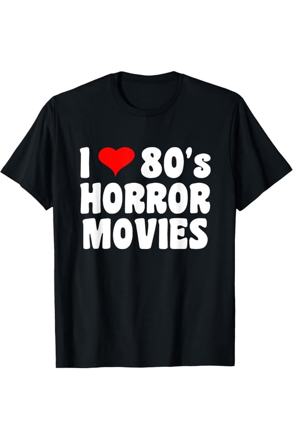 Retro I Love 80s Horror Movies T-Shirt Vintage Scary Movie Fan Apparel Classic Spooky Graphic Tee for Men and Women