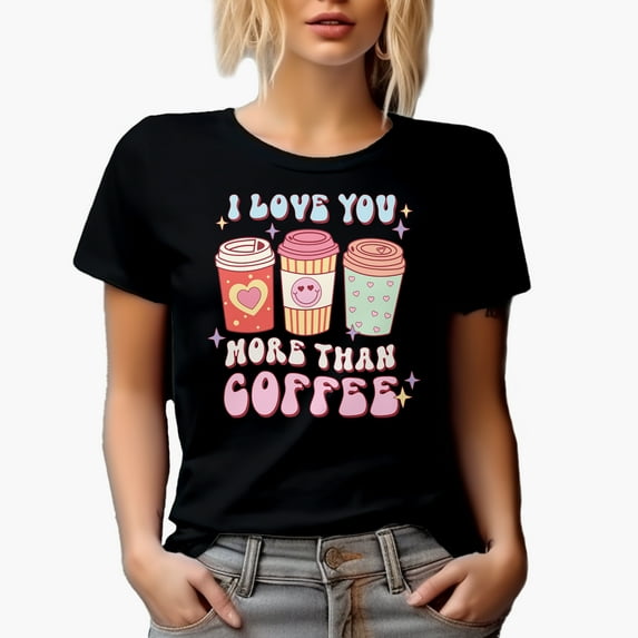 Retro I Love You More Than Coffee, Valentine's Day Art Merch Gift, Black T-Shirt, Medium