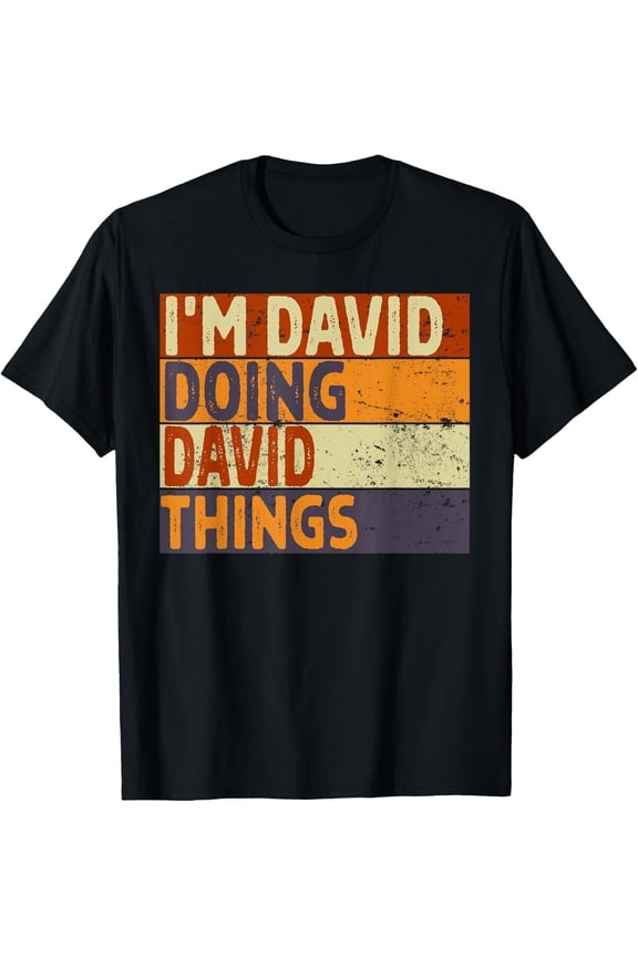 Retro I'M David Doing David Things Birthday Joke T-Shirt