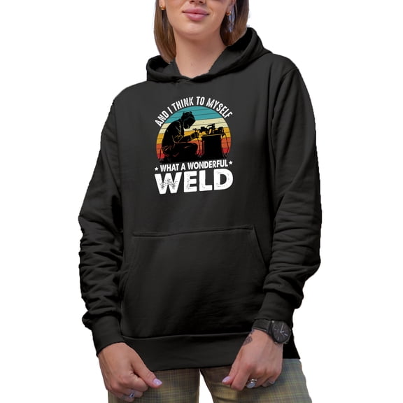 Retro I Think to Myself, What a Wonderful Weld - Witty Welder Pun, Black Hooded Sweatshirt or Hoodie, Medium