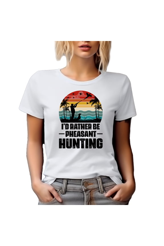 Retro I'd Rather Be Pheasant Hunting, Hunter or Hunting Enthusiast, White T-Shirt, Medium