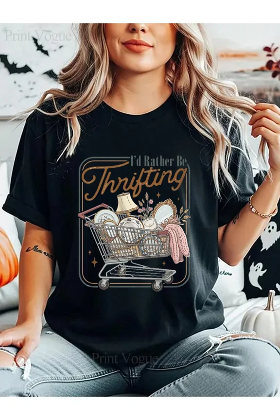 Retro I'd Rather Be Thrifting T-shirt Vintage Inspired Graphic Tee for Women Funny Antique Shopping Lover Apparel Short Sleeve Fashion Cotton Top